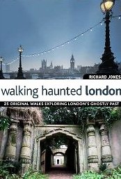 The book cover for Richard Jones's Walking Haunted London.
